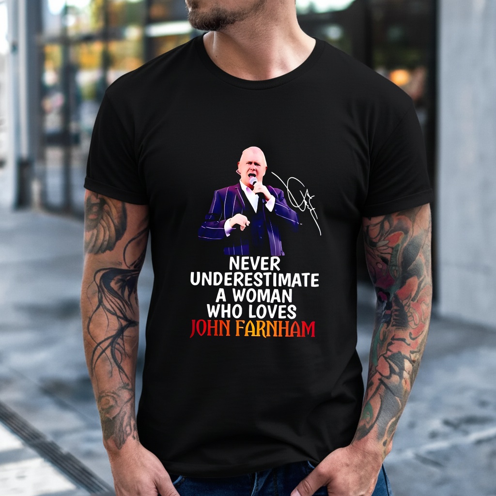 Never underestimate a woman who loves John Farnham signature shirt