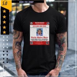 Nicolas Maduro Moros Wanted Poster Venezuela Maria Corina Machado shirt