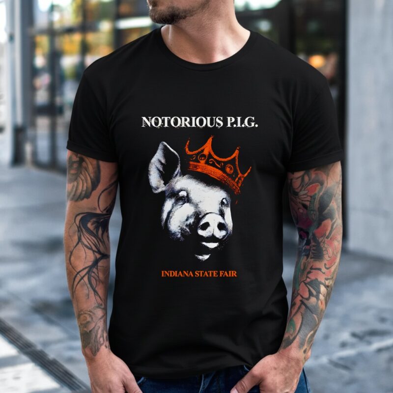 Notorious P.I.G. Indiana State Fair_T-Shirt