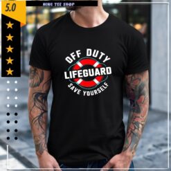 Off Duty Lifeguard Save Yourself graphic shirt