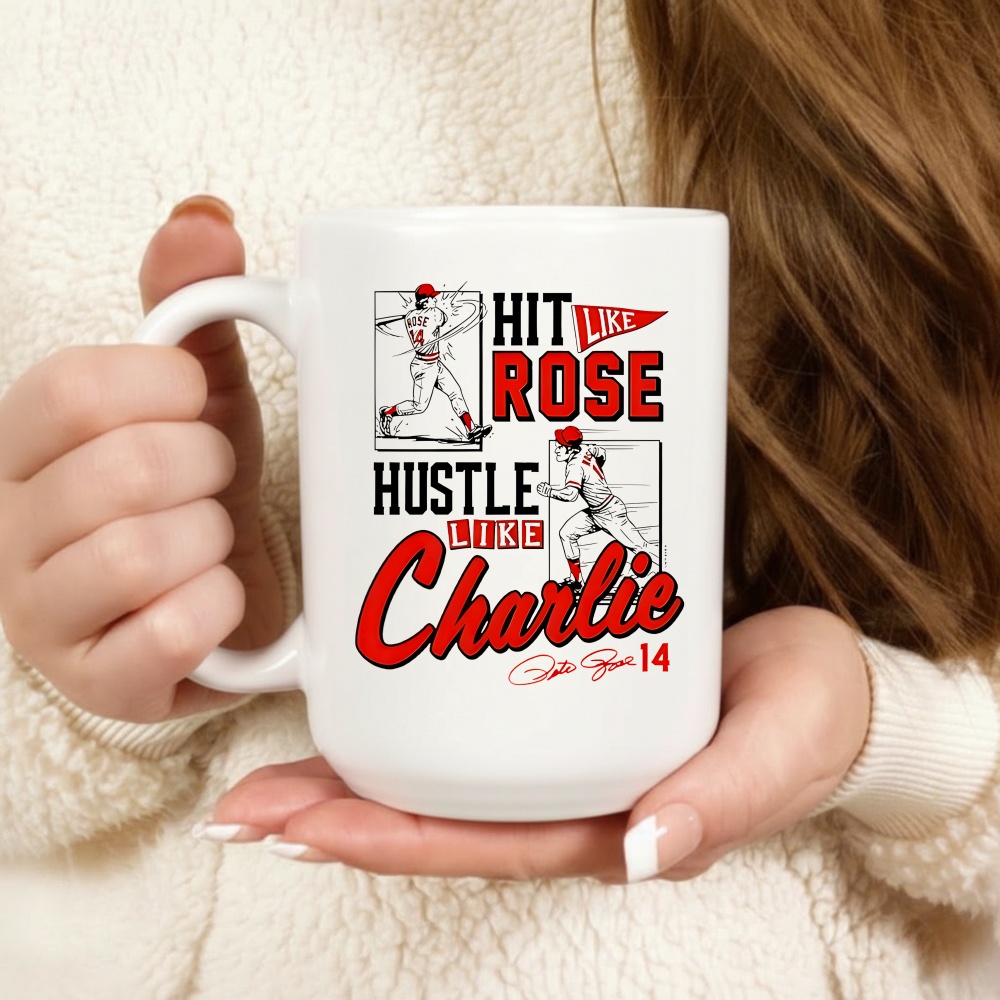 Pete Rose Hit Like Pete Hustle Like Charlie Shirt