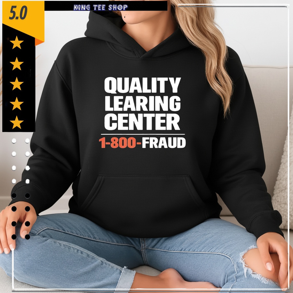 Quality Learning Center School Quote shirt