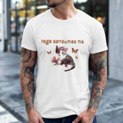 Rage Consumes Me Cat Shirt