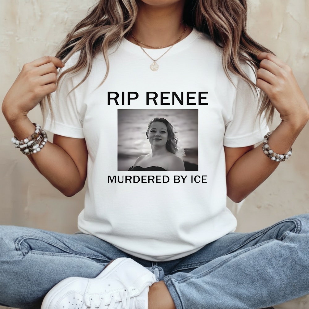 Rip Renee Nicole Good Murdered By ICE tribute T-shirt