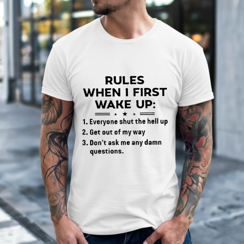 Rules when I first wake up_Classic Men's T-Shirt
