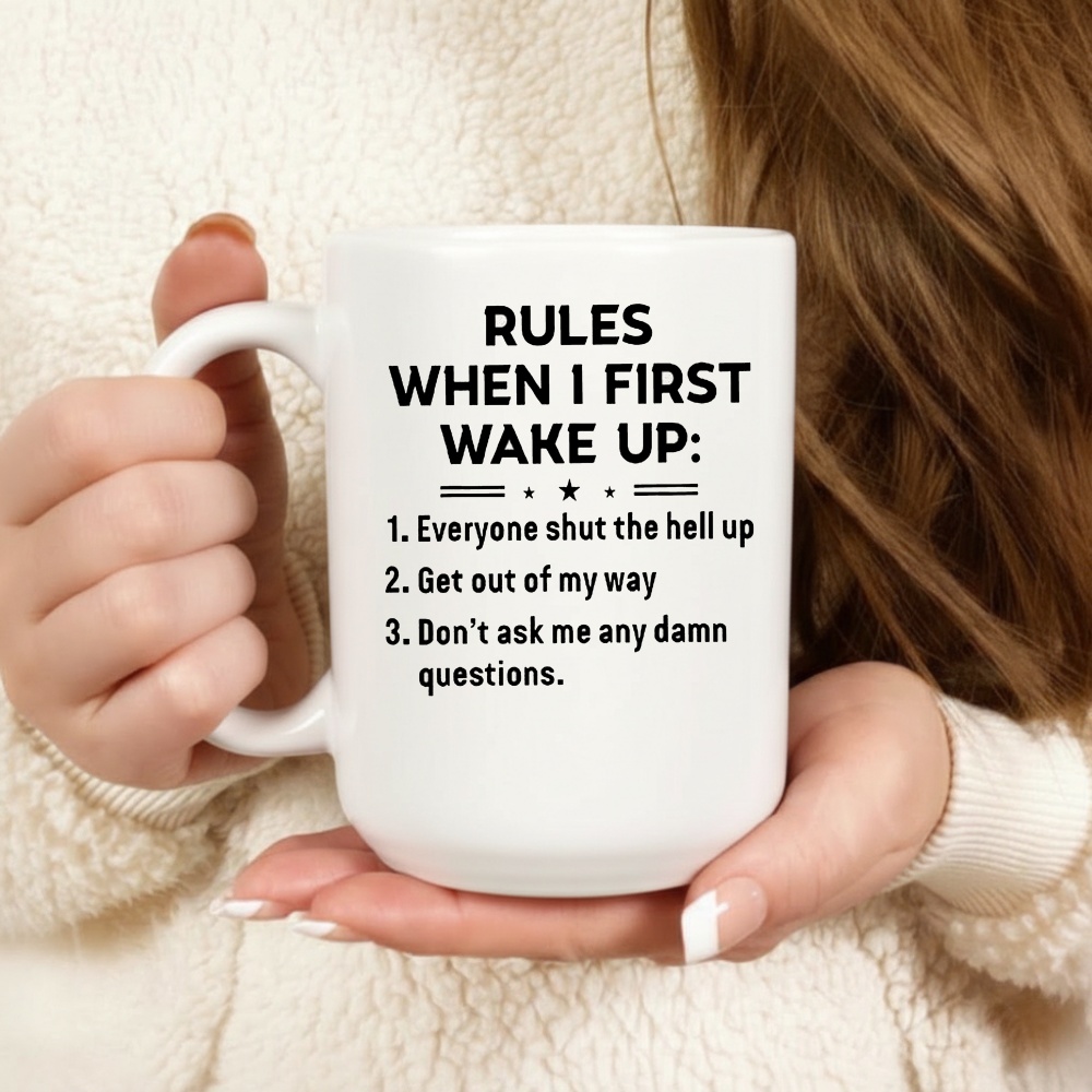 Rules When I First Wake Up Shirt