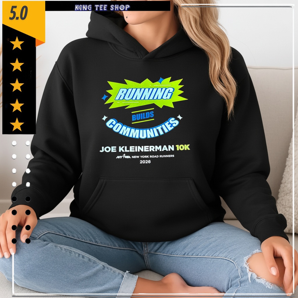 Running Builds Communities Joe Kleinerman 10k Shirt