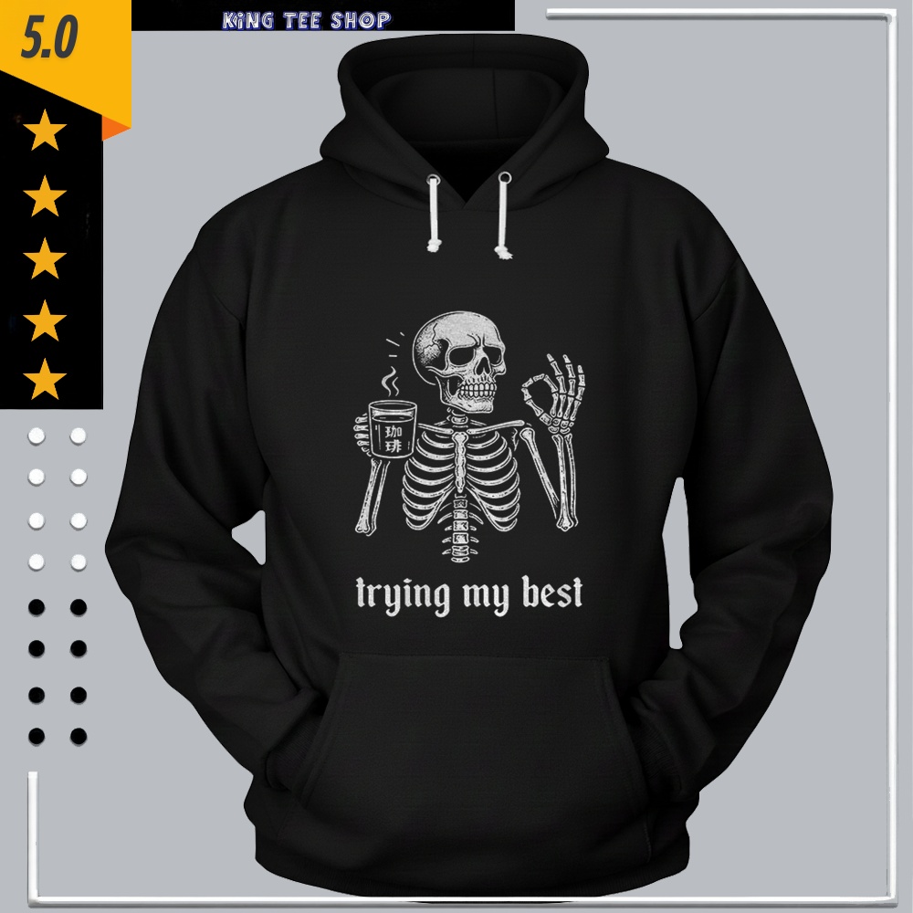 Skeleton ok he’s trying his best meme shirt