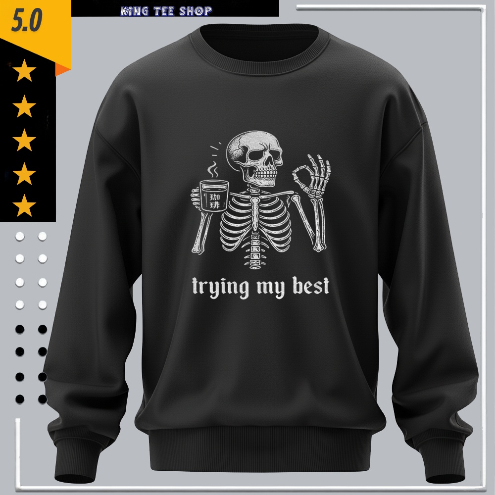 Skeleton ok he’s trying his best meme shirt