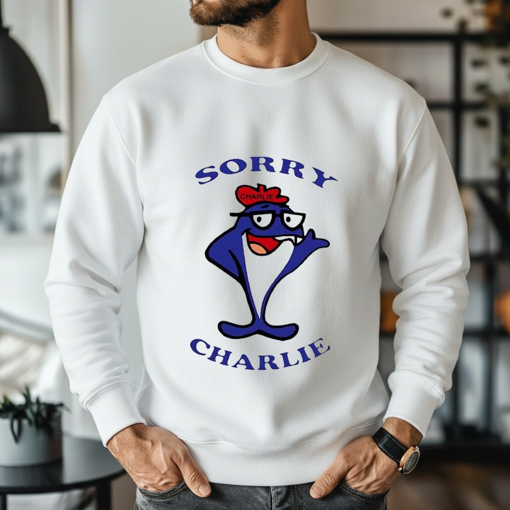 Sorry Charlie Tuna Shirt