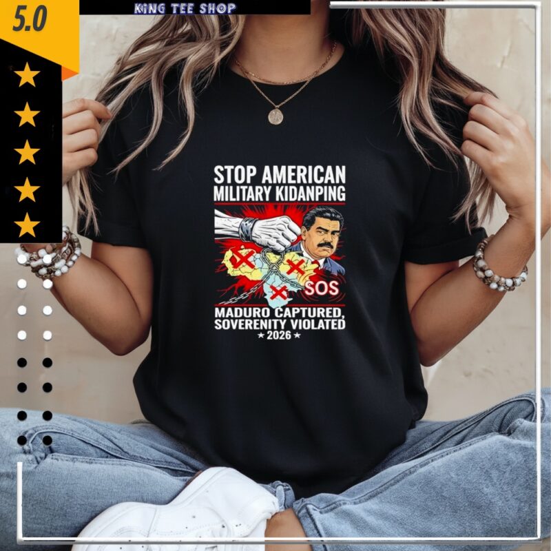 Stop American Military Kidnapping Maduro Captured Sovereignty Violated_Classic Women's T-Shirt