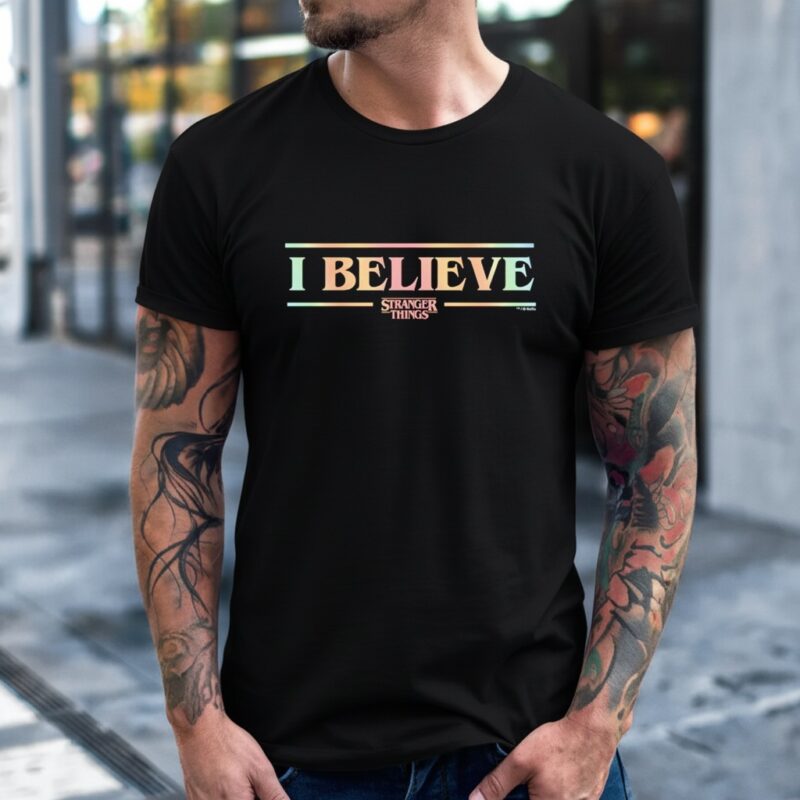 Stranger Things I believe_T-Shirt