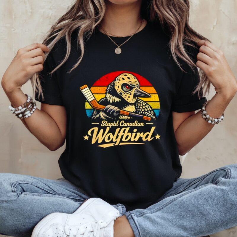 Stupid Canadian Wolf Bird Vintage Heated Hookey Loon Meme_Ladies T-Shirt