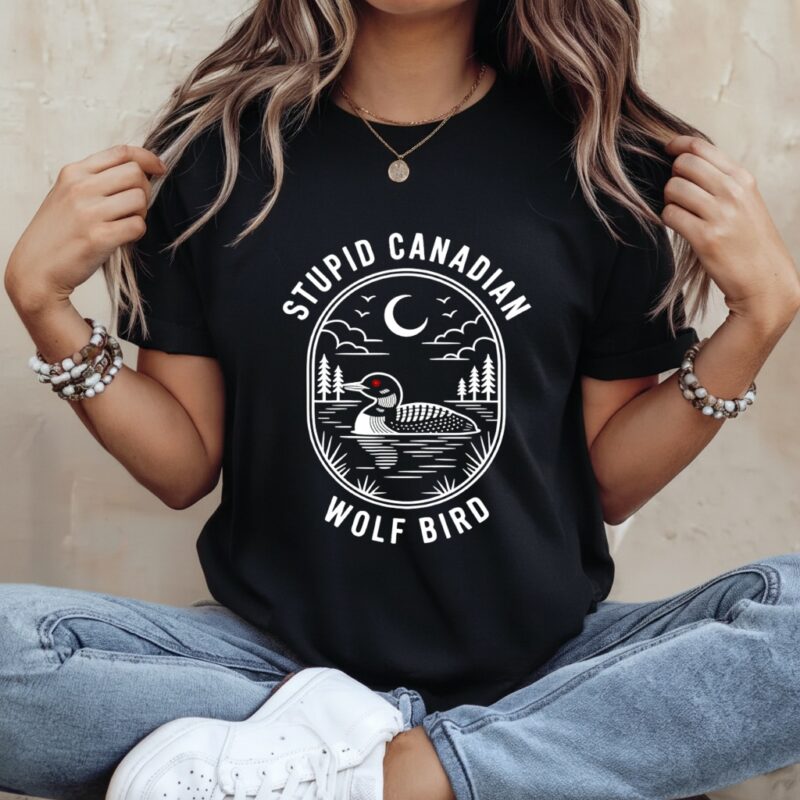 Stupid canadian wolf bird loon hockey wildlife_Ladies T-Shirt