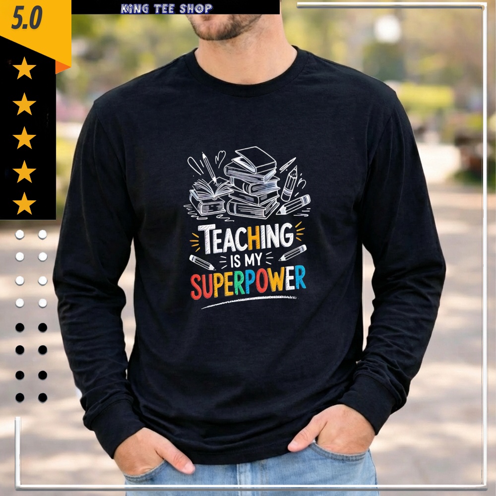 Teaching is my superpower graphic shirt