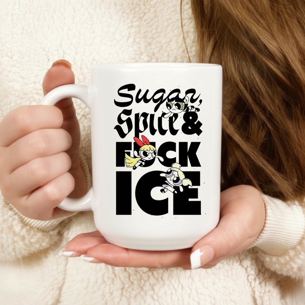 The Powerpuff Sugar Spice and Fuck ICE Shirt