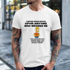 The Simpsons I Never Wish Death Upon Anyone Who Wrongs Me Shirt