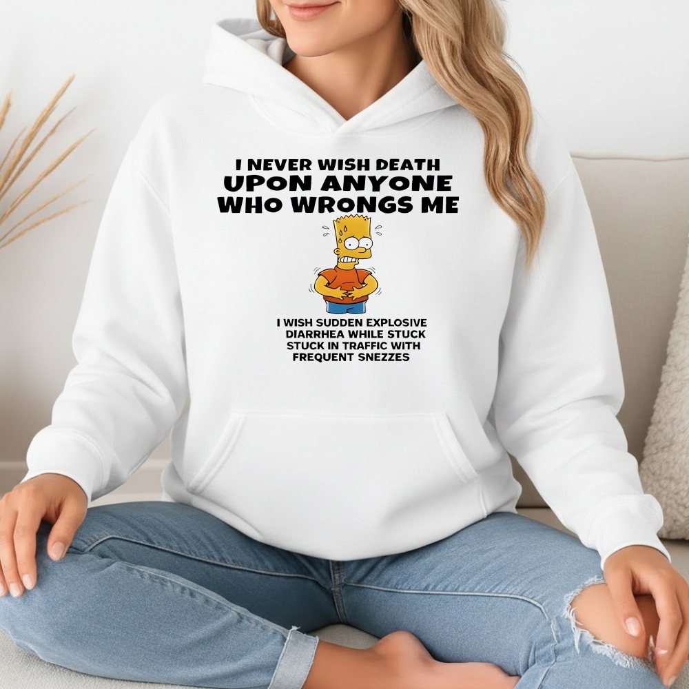 The Simpsons I Never Wish Death Upon Anyone Who Wrongs Me Shirt