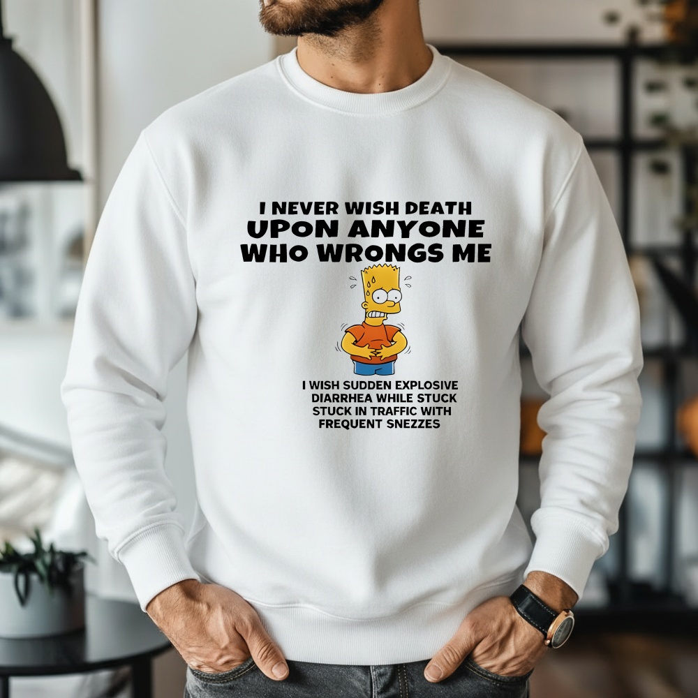 The Simpsons I Never Wish Death Upon Anyone Who Wrongs Me Shirt
