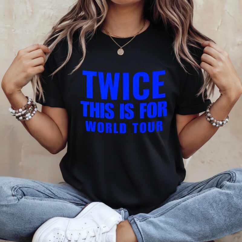 Twice this is for world tour_Ladies T-Shirt