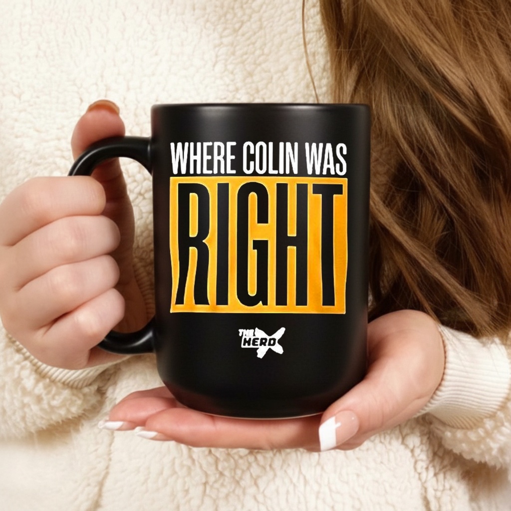 Where Colin Was Right shirt
