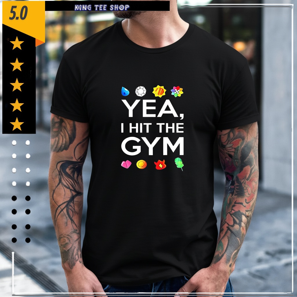 Yea I hit the Gym Pokemon Emblem shirt