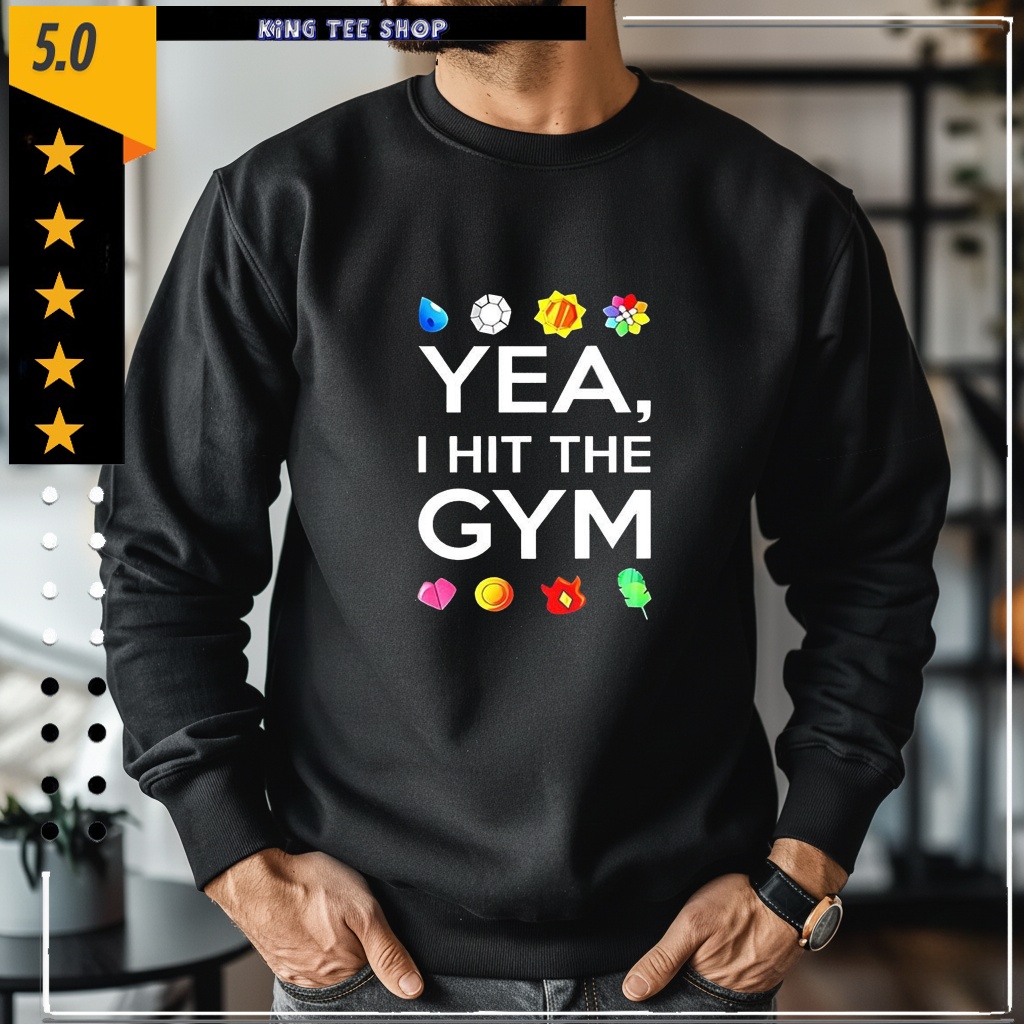 Yea I hit the Gym Pokemon Emblem shirt