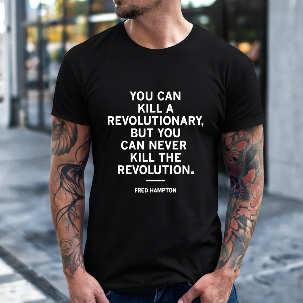 You Can Kill a Revolutionary But You Can Never Kill the Revolution shirt