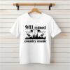 9 11 Ruined Country Music Shirt