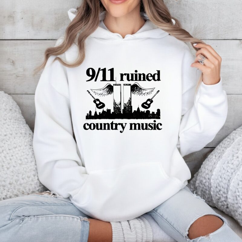 9 11 Ruined Country Music_Hoodie